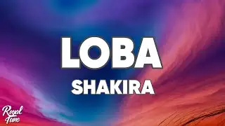 Shakira - Loba (Lyrics)