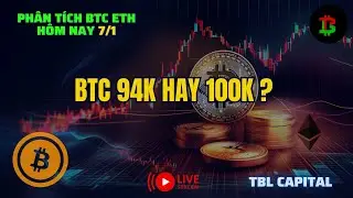🔥 TBL CAPITAL LIVE 7/1 : BTC 94K HAY 100K ?
