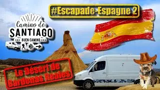 Escapade Espagne 2 - Le D&eacute;sert Bardenas Reales, St Jacques de Compostelle