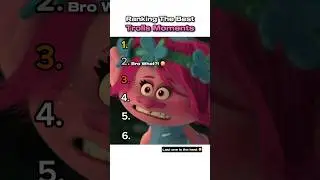 Ranking The Best Trolls Moments