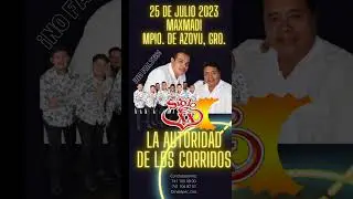 Siglo XX Gran Baile 25 de julio 2023 Nos Vemos en Maxmadi Mpio. de Azoyu Gro