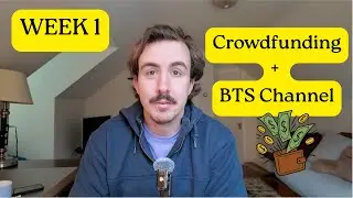 Making My First Feature Film &mdash; Week 1: Crowdfunding + Channel Update