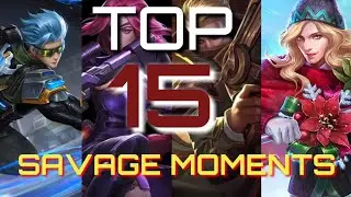 Top 15 Savage Moments | Episode 1 | Mobile Legends