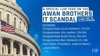 JW Presents: A Discussion on the Awan Brothers IT Scandal w/ Congressional House Members