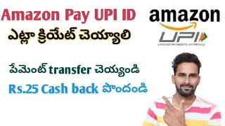 How to create Amazon UPI ID in Telugu|2021| How to make UPI payment from Amazon app
