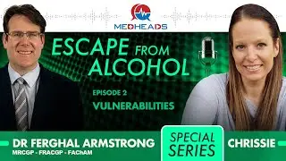 Escape from Alcohol Addiction | MedHeads Ep 02