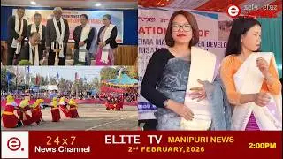 ELITE TV 2:00 PM  MANIPURI NEWS |2nd FEBAURY 2026|| ELITE TV