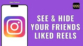 HOW TO SEE & HIDE YOUR FRIENDS LIKED REELS ON INSTAGRAM