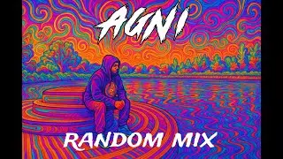 AGNI - RANDOM MIX (WITH VISUAL EFFECTS)