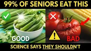 99% of Seniors Eat These Vegetables — Science Says They Shouldn’t