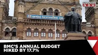 BMC Hikes Its Annual Budget By 17.7%, Education And Health Take Centre Stage
