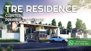 TRE RESIDENCE -  CLUSTER PREMIUM DAN STRATEGIS