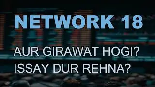 NETWORK 18 SHARE LTEST NEWS - NETWORK 18 TODAY TARGET - NETWORK 18 PREDICTION - NETWORK 18 ANALYSIS