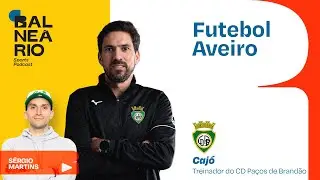 FUTEBOL AVEIRO #41 - Caj&oacute;, treinador do CD Pa&ccedil;os de Brand&atilde;o
