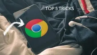 Top 5 Google Chrome Tips & Tricks THAT YOU SHOULD USE !