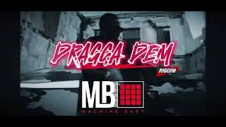 Dragga dem Riddim - Produced by MachineBaby