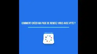 Comment cr&eacute;er ma page de rendez-vous avec Vyte ?