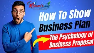 HOW TO SHOW BUSINESS PLAN (The Psychology of Business Proposal)