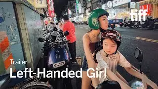 LEFT-HANDED GIRL Trailer | TIFF 2025