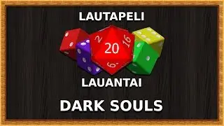 Lautapeli Lauantai - Dark Souls (w/ Artemis, HerraMustikka ja RaitzeR)