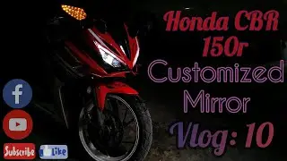 Honda CBR 150r Customized Mirror I Vlog 10