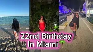 22nd Birthday In MIAMI VLOG 🌴