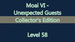 Moai 6 - Unexpected Guests Level 58 (Wonderful)