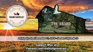 Walnut GroveCast - The Award