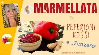 MARMELLATA DI PEPERONI ROSSI E ZENZERO PER ACCOMPAGNARE I FORMAGGI