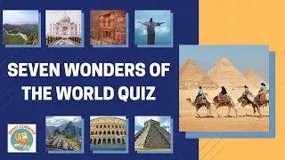 Seven Wonders Of The World Quiz/General knowledge quiz about 7 wonders of the world