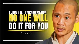 Force the Transformation &mdash; No One Will Do It for You  II MASTER HENG YI II