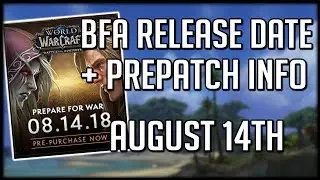 BATTLE FOR AZEROTH RELEASE DATE - Allied Races + Prepatch Info | WoW News