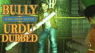 Bully: Scholarship Edition - Mission #45 Busting In, Part II Dubbed