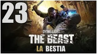 23 DYING LIGHT THE BEAST: Прохождение игры (ITA - PC - La Bestia)
