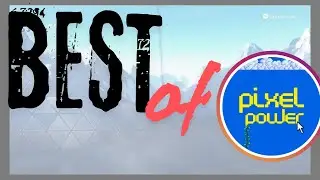 BEST of PixelPower  -  Die letzten Videos
