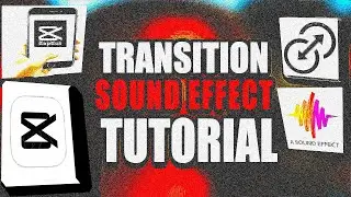 Transition Sound Effects Capcut Mobile (Step by Step Guide &ndash; Full Tutorial)