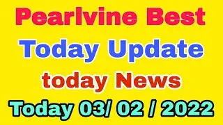 pearlvine new update today | pearlvine today update | pearlvine international