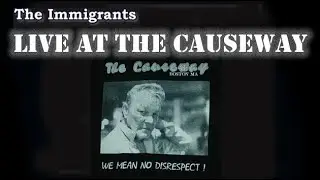 The Immigrants - Maybe - Live at The Causeway - www.theimmigrants.com