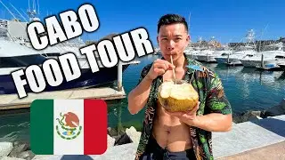 A Day Of FOOD & Drinks In Cabo San Lucas