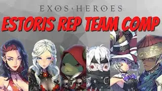 Estoris Republic Team Composition and Strategy | Exos Heroes