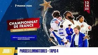 Jour 1 - Tapis 4 Phases &Eacute;liminatoires : Championnat de France individuel 1D 2025
