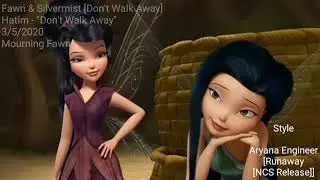 Fawn & Silvermist [Don't Walk Away]