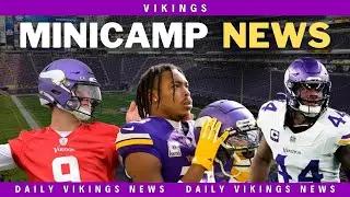 Vikings News - Day 1 of Vikings Minicamp News and Nuggets