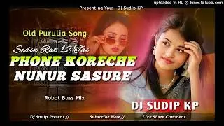 Rat 12 Tai Phone Koreche Nunur Sasure // Purulia Dj Song 2026 // Robot Bass // Dj Sudip KP //