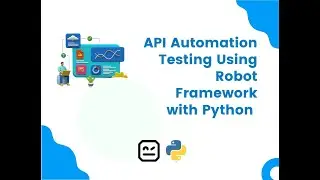 REST API Testing with Python & Robot Framework