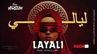 Layali &mdash; ليالي 🔥 Arabic Deep House DJ Mix Oriental Techno Beats