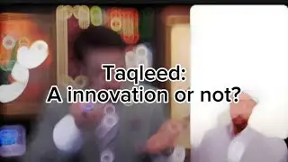 TAQLEED DEBATE | Sheikh Hassan Allahyari 3/3