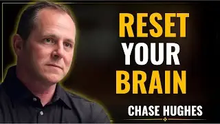 Chase Hughes Reveals How the Brain Rewires Itself (30-Day Mental Protocol)