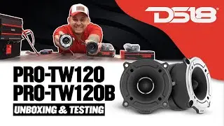 DS18 PRO-TW120 & PRO-TW120B (Unboxing/Testing) 3&rdquo; PRO Aluminum Super Bullet Tweeter