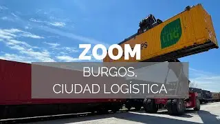 ZOOM | Burgos, Ciudad logística